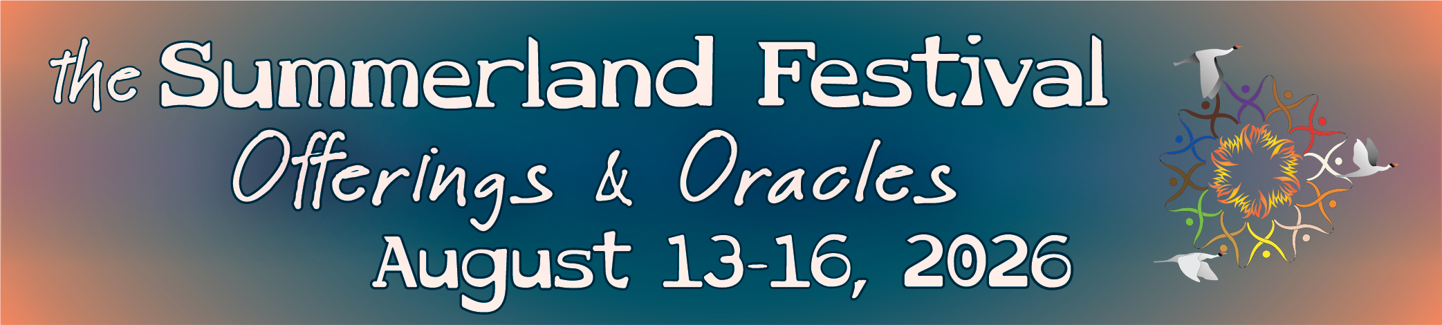 The Summerland Festival: Offerings & Oracles, August 13-16, 2026
